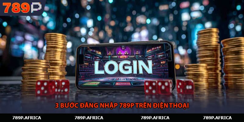 3 bước đăng nhập 789P trên điện thoại