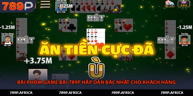 Bài Phỏm game bài 789P hấp dẫn bậc nhất cho khách hàng