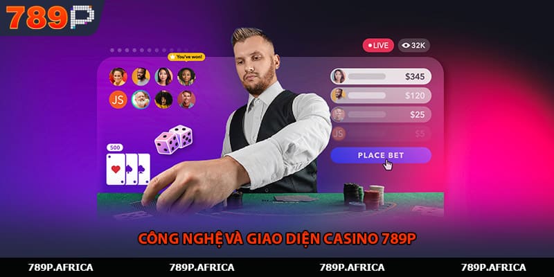 Công nghệ và giao diện casino 789P