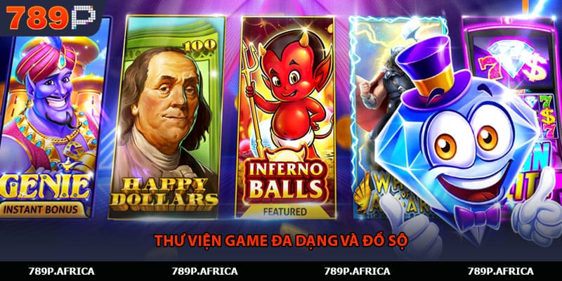 Thư viện game đa dạng và đồ sộ